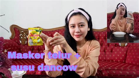 Manfaat Masker Susu Dancow Dan Putih Telur Ilmu