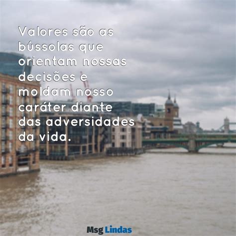 Frases Sobre Valores E Princípios - Frases Inspiradoras sobre Valores e Princípios para Refletir e ...