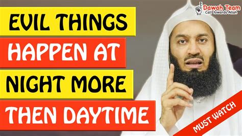 🚨evil Things Happen At Night More Than In The Daytime🤔 ᴴᴰ Mufti Menk