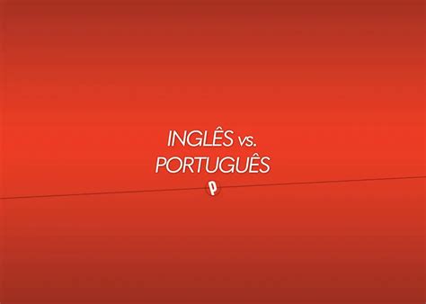 Portuguese vs. English Grammar: Key Differences & Similarities
