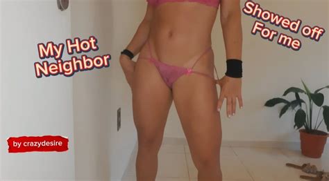 The Hot Neighbor Showed Off For Me Flashing Porn Feat Crazydesire XHamster