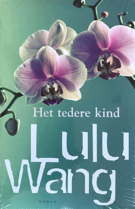 Het Tedere Kind Lulu Wang 9789022551080 Boeken