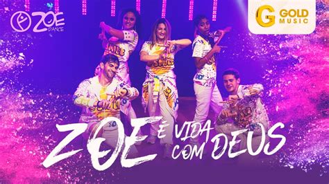 ZOE Dance Gospel feat DJ Felipinho Zoe é Vida Deus Clipe