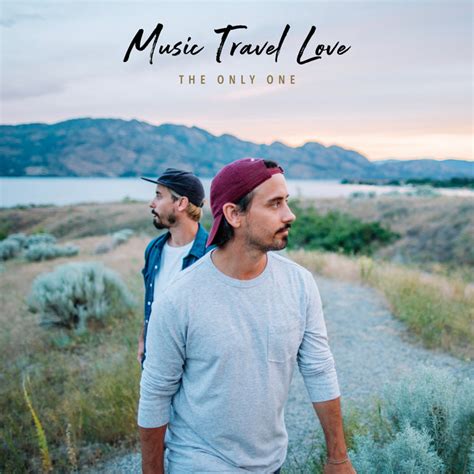 The Only One Single By Music Travel Love Spotify