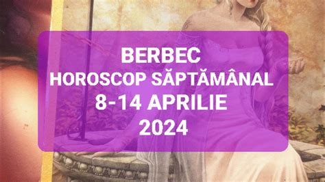 Berbec Tarot Horoscop 8 14 Aprilie 2024 YouTube