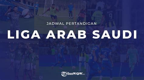 Jadwal Pertandingan Pekan Ke Liga Arab Saudi Al Nassr Vs Al