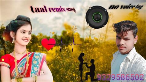 Taal Se Taal Mila Dj Remix Song Hard Bass No Voice Tag Majanu