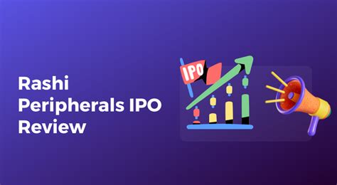 Rashi Peripherals IPO Review IPO Insider