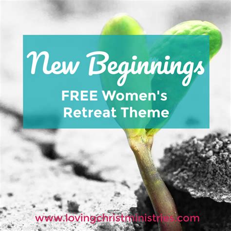 New Beginnings Women's Retreat Theme - A Loving Christ