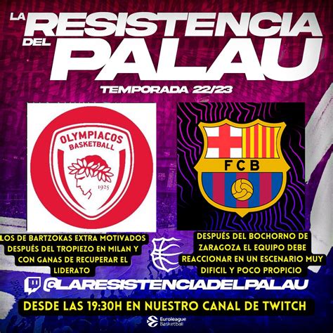 La Resistencia Del Palau On Twitter Estamos En Directo Olympiacosbc