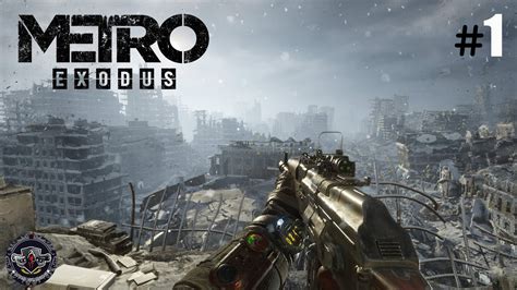 Metro Exodus Part 1 INTRODUCTION MOSCOW Gameplay YouTube