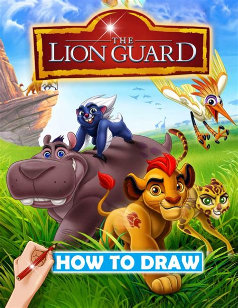 Buy How To Draw The Lion Guard: Premium Lion Guard Characters Drawing Step By Step Online at ...