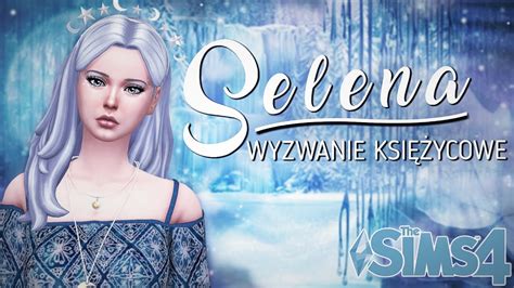 Podr Po Mi O Selena Wyzwanie Ksi Ycowe The Sims Youtube