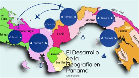 El Desarrollo De La Geograf A En Panam By Mbar Guerra On Prezi