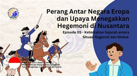 Paket C Fase F Sejarah Eps 05 Perang Antar Negara Eropa Dan