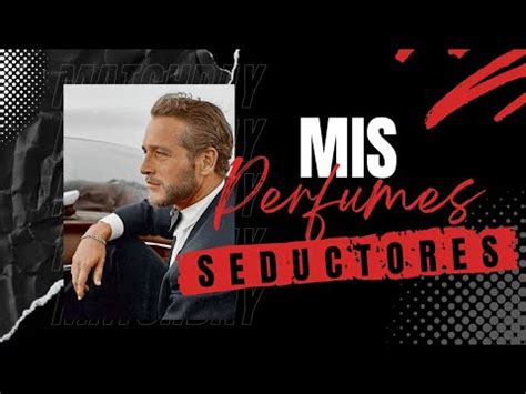 MIS PERFUMES MÁS SEDUCTORES YouTube