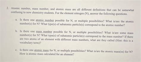 Solved 2. Atomic number, mass number, and atomic mass are | Chegg.com