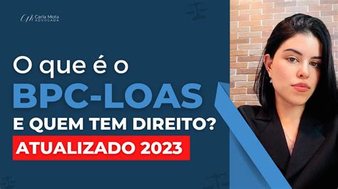 Bpc Loas O Que Quem Tem Direito Ao Benef Cio Em Carla Mota