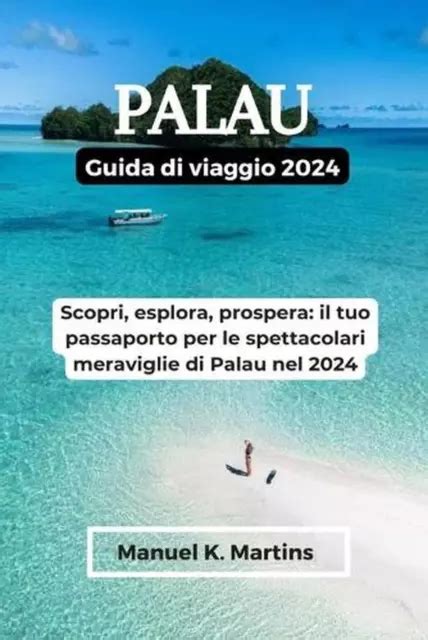 PALAU GUIDE DE voyage 2024 découvrez explorez prospérez votre