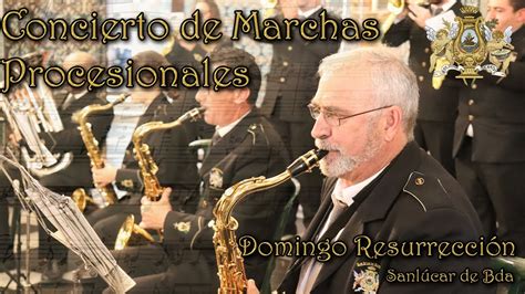 Sones de SEMANA SANTA Concierto de MARCHAS DE PROCESIÓN Domingo de