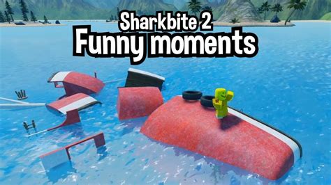 Sharkbite 2 Funny Moments Youtube