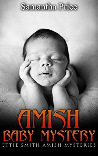 Amish Baby Mystery Ettie Smith Amish Mysteries 6 By Samantha Price