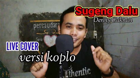 Sugeng Dalu Denny Caknan LIVE Cover By Handoko YouTube