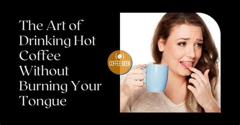 Why Is Coffee Served So Hot The Burning Secrets Revealed