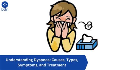 Understanding Dyspnea Causes Types Symptoms And Treatment Bttn