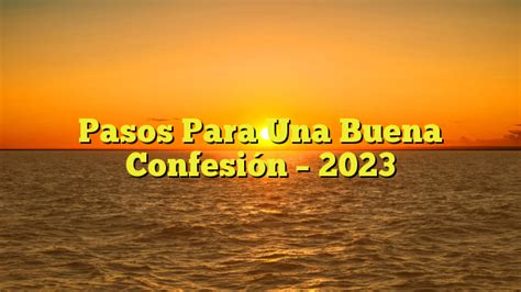 Pasos Para Una Buena Confesión 2025 Infotopia