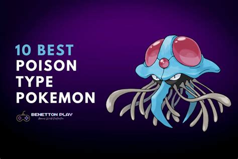 Best Poison Type Pokemon Ranked Ultimate List