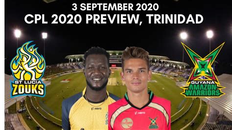 Cpl 2020 St Lucia Zouks Vs Guyana Amazon Warriors Preview 3 September