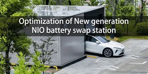 New generation NIO battery swap advantages and layout - TYCORUN