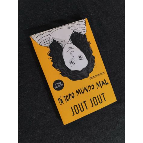 Jout Jout Livro - Livro Tá Todo Mundo Mal - Jout Jout (Semi-novo) | Shopee Brasil