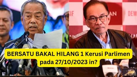 Gempar Bersatu Bakal Kehilangan Kerusi Parlimen Pada