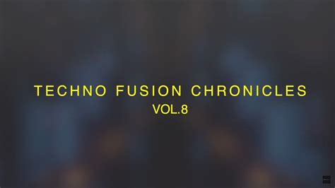 Techno Fusion Chronicles Vol8 Melodic Techno Progressive House