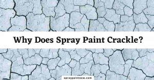 Why Does Spray Paint Crackle 7 Ways To Avoid And Fix It Spray Paint Now