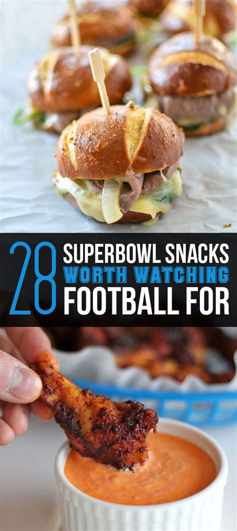 28 Super Bowl Snacks Worth Watching Football For Superbowl Snacks