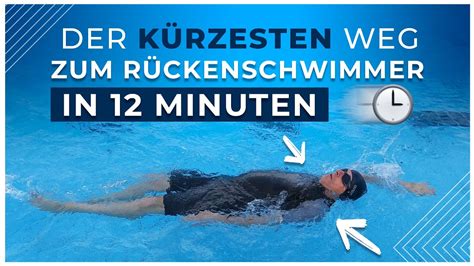 Richtig Rückenschwimmen lernen in nur 12 Minuten YouTube