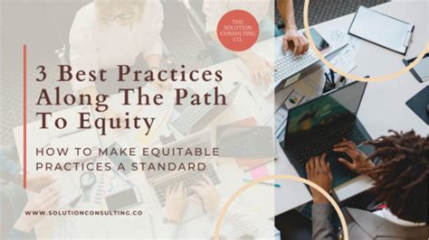 Best Practices Along The Path To Equity