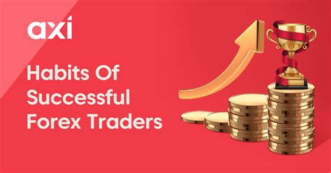 20 Habits Of Successful Forex Traders Axi