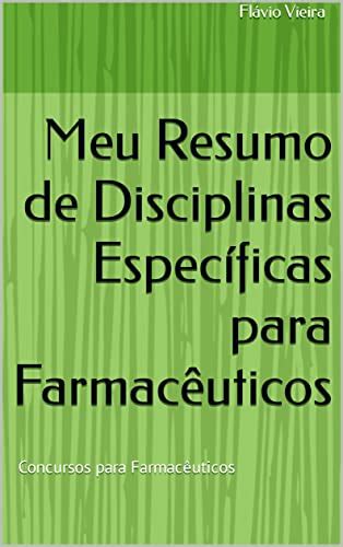 Meu Resumo de Disciplinas Específicas para Farmacêuticos Concursos