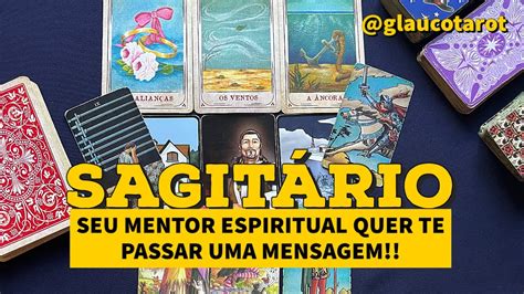 SAGITÁRIO TAROT SEU MENTOR ESPIRITUAL QUER TE PASSAR UMA MENSAGEM