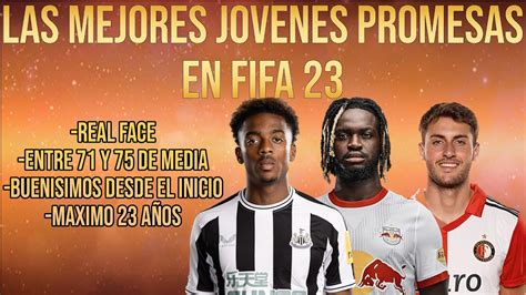 Las Mejores Joyas Con Real Face De Fifa J Venes Promesas Para