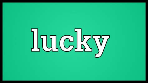 lucky meaning youtube