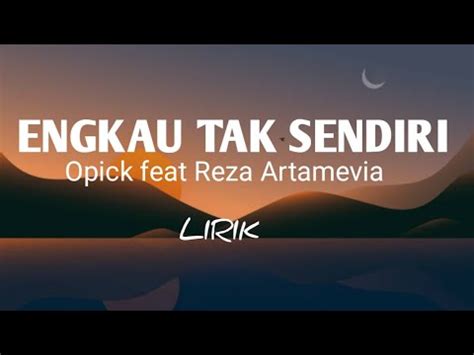 Opick Feat Reza Artamevia Engkau Tak Sendiri Lirik Youtube