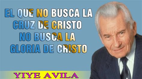 Yiye Avila Predicaciones 2021 El Que No Busca La Cruz De Cristo No