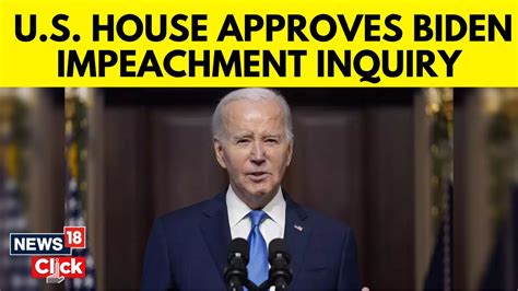 Biden Impeachment Vote US House Launches Republican Impeachment