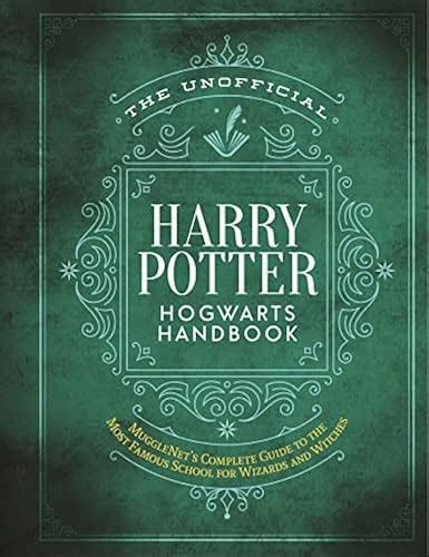 The Unofficial Harry Potter Hogwarts Handbook Mugglenet S Complete