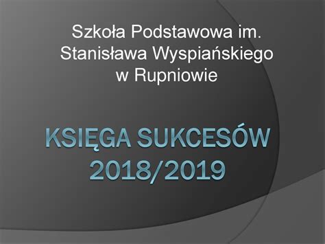 Szko A Podstawowa Im Stanis Awa Wyspia Skiego W Rupniowie Ppt Pobierz